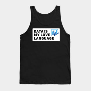 Data is my love language | i love data analytics Tank Top